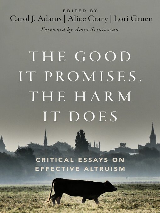 Title details for The Good It Promises, the Harm It Does by Carol J. Adams - Wait list